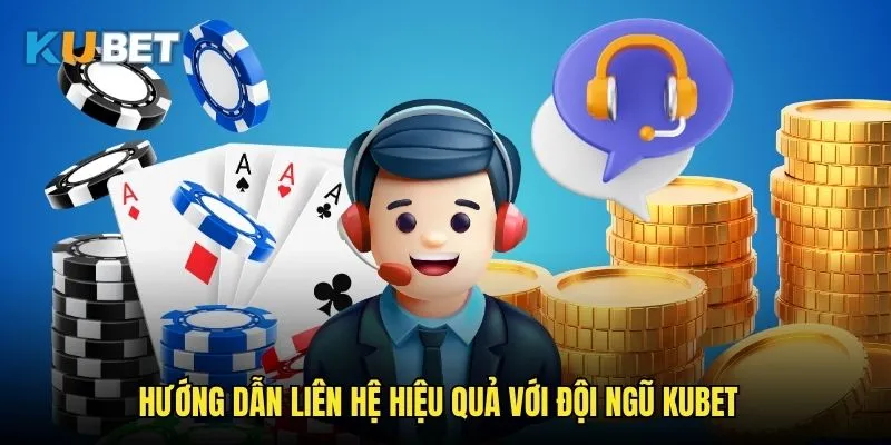 Phương thức liên hệ Kubet - Kết nối trực tiếp với nhà cái uy tín 2 Hướng dẫn liên hệ hiệu quả với đội ngũ Kubet