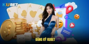 Đăng ký Kubet