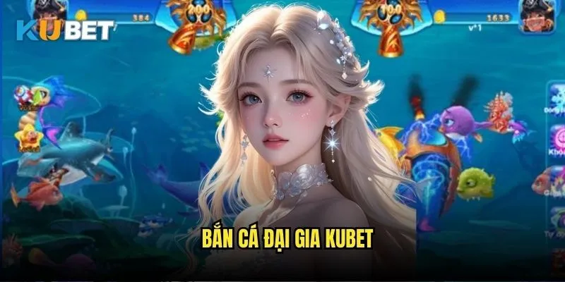 Bắn cá Đại Gia